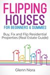 Flipping Houses for Beginners & Dummies: Buy, Fix and Flip Residential Properties (Real Estate Guide) - 圖片 1
