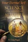 Your Eternal Self: Science Discovers the Afterlife - 圖片 1