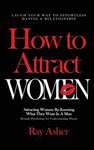 How to Attract Women: Laugh Your Way to Effortless Dating & Relationship! Attracting Women By Knowing What They Want In A Man (Female Psychology for U - 圖片 1