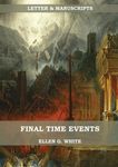 Final Time Events: : (Last Day Events, prophecies fulfilled, prepare for the last days, country living). - 圖片 1