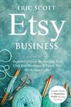 Etsy Business - Beginners Guide To Starting Your Own Etsy Business & Learn Etsy Marketing & SEO: Simple Steps To Maximize Profit Selling On Etsy - 圖片 1