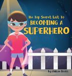 The Top Secret List to Becoming a Superhero - 圖片 1