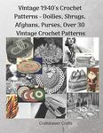Vintage 1940's Crochet Patterns - Doilies, Shrugs, Afghans, Purses, Over 30 Vintage Crochet Patterns - 圖片 1