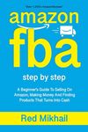 Amazon Fba: A Beginners Guide To Selling On Amazon, Making Money And Finding Products That Turns Into Cash - 圖片 1
