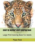 Color By Number Adult Coloring Book: Large Print Coloring Book For Adults - 圖片 1