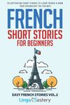 French Short Stories for Beginners: 20 Captivating Short Stories to Learn French & Grow Your Vocabulary the Fun Way! - 圖片 1