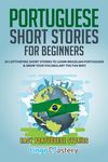 Portuguese Short Stories for Beginners: 20 Captivating Short Stories to Learn Brazilian Portuguese & Grow Your Vocabulary the Fun Way! - 圖片 1
