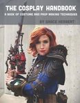 The Cosplay Handbook: A Book of Cosplay and Prop Making Techniques - 圖片 1