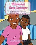 Mommy Has Cancer: What I Learned about Cancer, and How I Helped My Mommy - 圖片 1