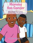 Mommy Has Cancer: What I Learned about Cancer, and How I Helped My Mommy - 圖片 1