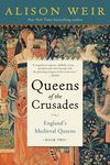Queens of the Crusades: England's Medieval Queens Book Two - 圖片 1