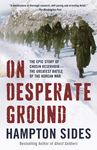 On Desperate Ground: The Epic Story of Chosin Reservoir--The Greatest Battle of the Korean War - 圖片 1