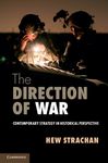 The Direction of War: Contemporary Strategy in Historical Perspective - 圖片 1