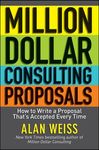 Million Dollar Consulting Proposals: How to Write a Proposal That's Accepted Every Time - 圖片 1