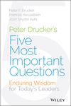 Peter Drucker's Five Most Important Questions: Enduring Wisdom for Today's Leaders - 圖片 1