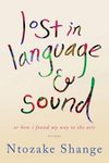 Lost in Language & Sound: Or How I Found My Way to the Arts: Essays - 圖片 1