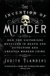 The Invention of Murder: How the Victorians Revelled in Death and Detection and Created Modern Crime - 圖片 1