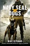 Navy Seal Dogs: My Tale of Training Canines for Combat - 圖片 1