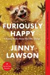 Furiously Happy: A Funny Book about Horrible Things - 圖片 1