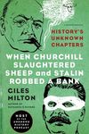 When Churchill Slaughtered Sheep and Stalin Robbed a Bank: History's Unknown Chapters - 圖片 1