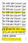 The Man Who Couldn't Stop: OCD and the True Story of a Life Lost in Thought - 圖片 1