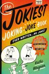 The Jokiest Joking Joke Book Ever Written . . . No Joke!: 2,001 Brand-New Side-Splitters That Will Keep You Laughing Out Loud - 圖片 1