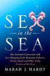 Sex in the Sea: Our Intimate Connection with Sex-Changing Fish, Romantic Lobsters, Kinky Squid, and Other Salty Erotica of the Deep - 圖片 1