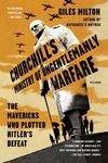 Churchill's Ministry of Ungentlemanly Warfare: The Mavericks Who Plotted Hitler's Defeat - 圖片 1
