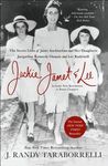 Jackie, Janet & Lee: The Secret Lives of Janet Auchincloss and Her Daughters Jacqueline Kennedy Onassis and Lee Radziwill - 圖片 1