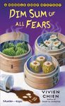 Dim Sum of All Fears: A Noodle Shop Mystery - 圖片 1