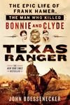 Texas Ranger: The Epic Life of Frank Hamer, the Man Who Killed Bonnie and Clyde - 圖片 1