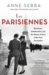 Les Parisiennes: Resistance, Collaboration, and the Women of Paris Under Nazi Occupation - 圖片 1