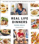 Real Life Dinners: Fun, Fresh, Fast Dinners from the Creator of the Chic Site - 圖片 1