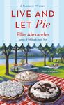 Live and Let Pie: A Bakeshop Mystery - 圖片 1
