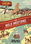 History Comics: The Wild Mustang: Horses of the American West - 圖片 1