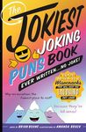 The Jokiest Joking Puns Book Ever Written . . . No Joke!: 1,001 Brand-New Wisecracks That Will Keep You Laughing Out Loud - 圖片 1