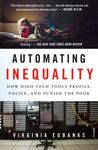 Automating Inequality: How High-Tech Tools Profile, Police, and Punish the Poor - 圖片 1