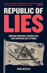 Republic of Lies: American Conspiracy Theorists and Their Surprising Rise to Power - 圖片 1
