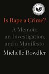 Is Rape a Crime?: A Memoir, an Investigation, and a Manifesto - 圖片 1