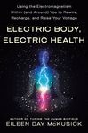 Electric Body, Electric Health: Using the Electromagnetism Within (and Around) You to Rewire, Recharge, and Raise Your Voltage - 圖片 1