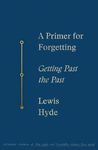 A Primer for Forgetting: Getting Past the Past - 圖片 1