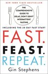 Fast. Feast. Repeat.: The Comprehensive Guide to Delay, Don't Deny Intermittent Fasting--Including the 28-Day Fast Start - 圖片 1
