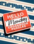 The New York Times Hello, My Name Is Monday: 50 Monday Crossword Puzzles - 圖片 1