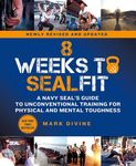 8 Weeks to Sealfit: A Navy Seal's Guide to Unconventional Training for Physical and Mental Toughness-Revised Edition - 圖片 1