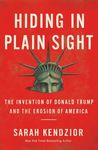 Hiding in Plain Sight: The Invention of Donald Trump and the Erosion of America - 圖片 1