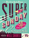 The New York Times Super Sunday Crosswords Volume 10: 50 Sunday Puzzles - 圖片 1