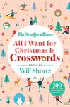 The New York Times All I Want for Christmas Is Crosswords: 200 Easy to Hard Crossword Puzzles - 圖片 1