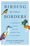 Birding Without Borders: An Obsession, a Quest, and the Biggest Year in the World - 圖片 1