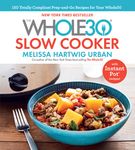 The Whole30 Slow Cooker: 150 Totally Compliant Prep-And-Go Recipes for Your Whole30 -- With Instant Pot Recipes - 圖片 1