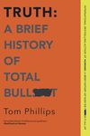 Truth: A Brief History of Total Bullsh*t - 圖片 1